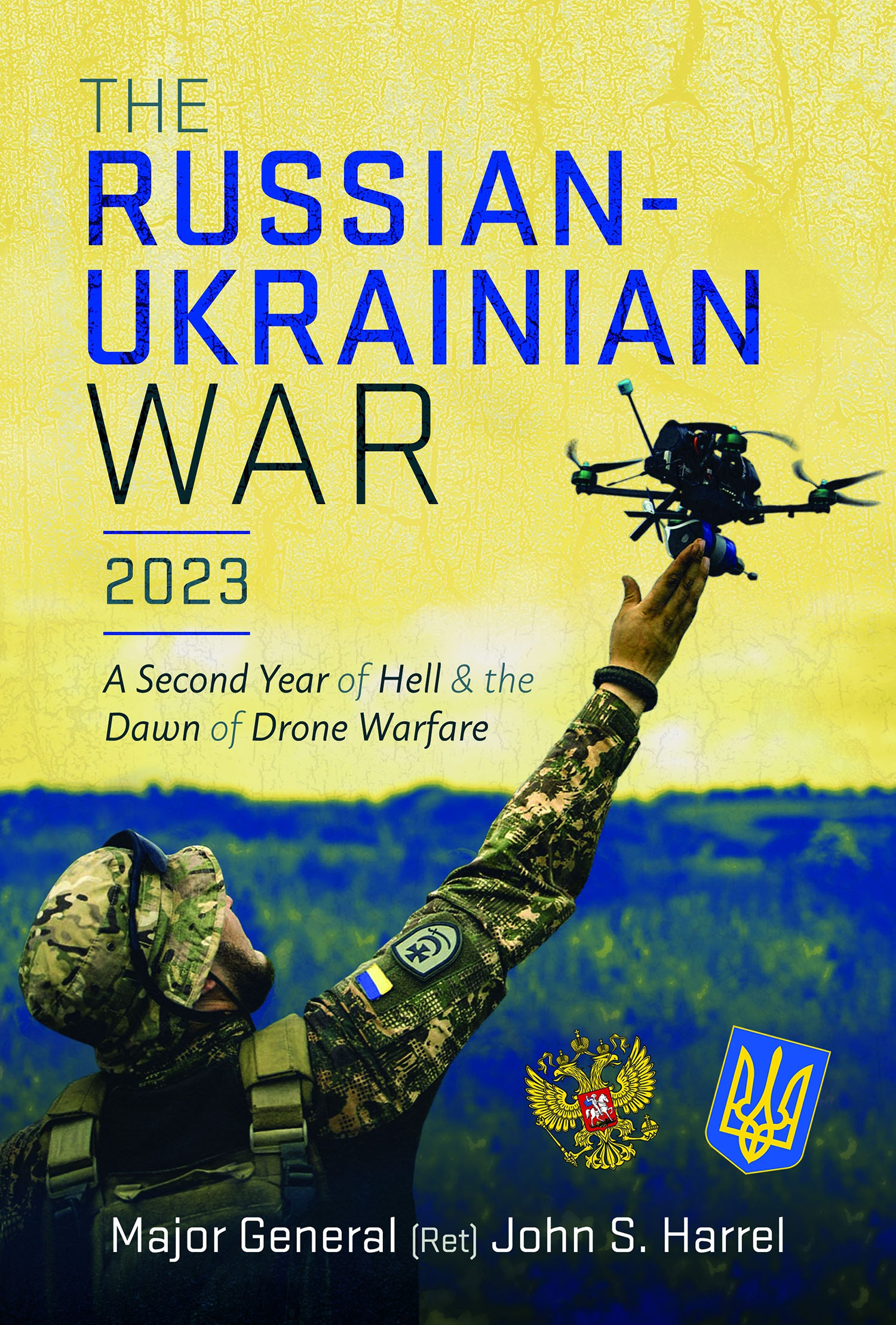 Cover for The Russian-Ukrainian War, 2023: A Second Year of Hell and the Dawn of Drone Warfare